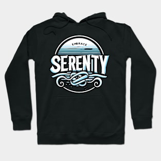 EMBRACE SERENITY - TYPOGRAPHY INSPIRATIONAL QUOTES Hoodie